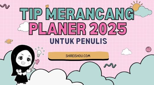 Tip Merancang Planner Tahunan 2025 untuk Penulis