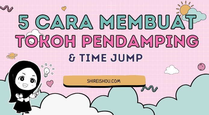 5 Cara Membuat Tokoh Pendamping yang Menarik